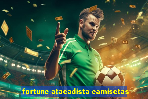 fortune atacadista camisetas